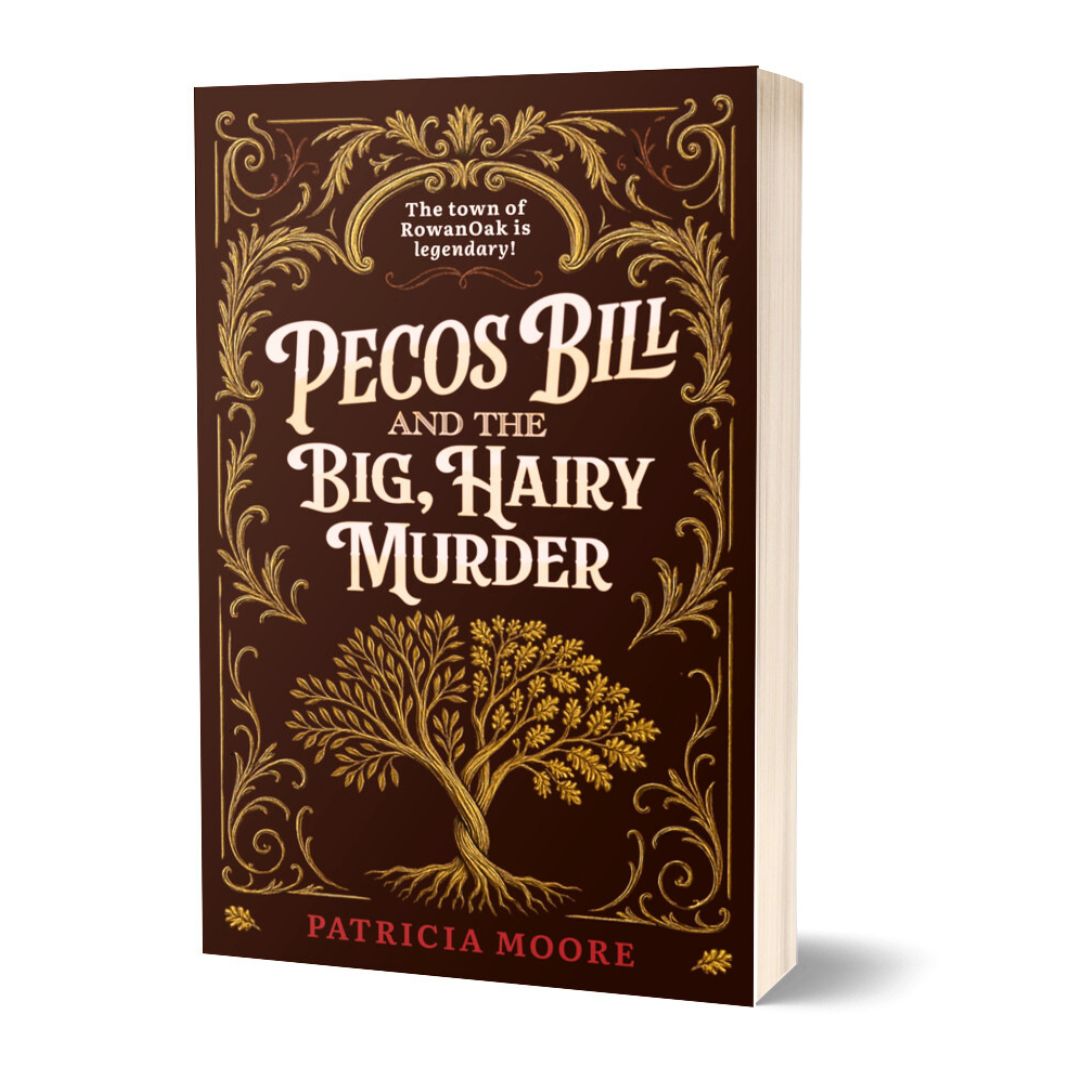 Pecos Bill and The Big, Hairy Murder (RowanOak Book #1)